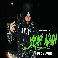 Yeah Naah Karan Aujla New Punjabi Songs 2023 By Karan Aujla Poster